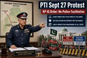 Khyber Pakhtunkhwa IG issues strict order against police facilitation for PTI Sept 27 protest march to Islamabad with map and court directives